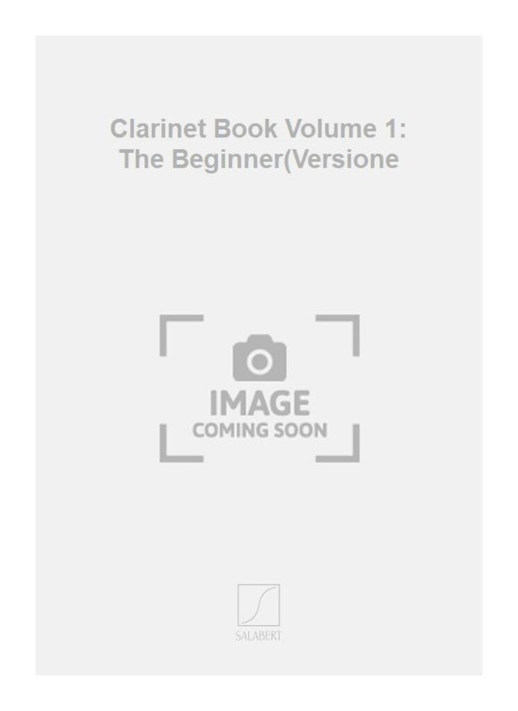 Clarinet Book Volume 1: The Beginner(Versione